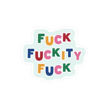 F*ck, F*ckity, F*ck Vinyl Sticker