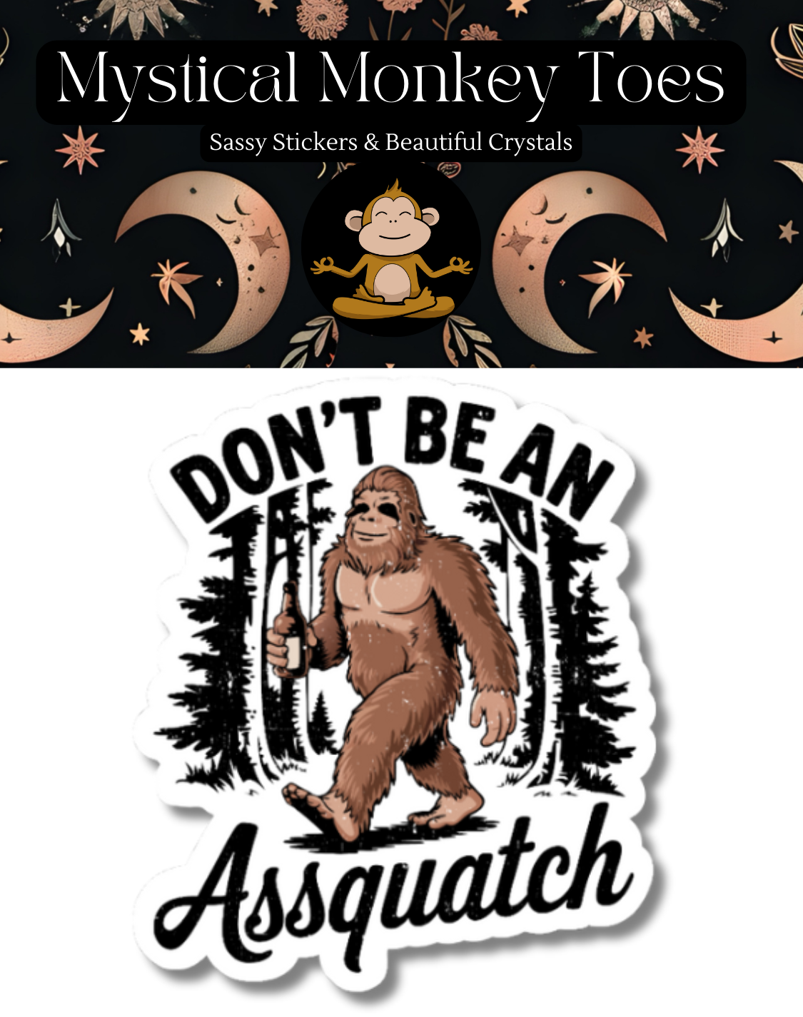 Funny Don't Be An Assquatch Vinyl Sticker