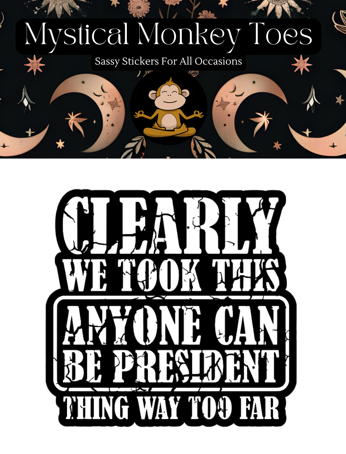 Funny Anyone Can Be President Vinyl Sticker