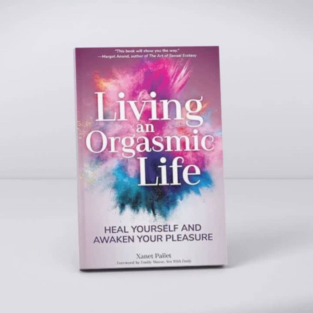 Living An Orgasmic Life