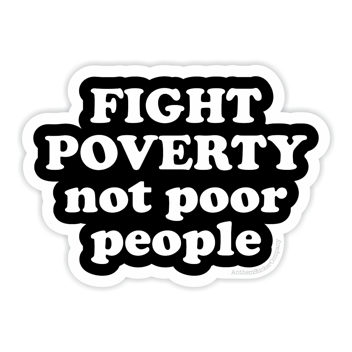 Fight poverty not poor people vinyl sticker
