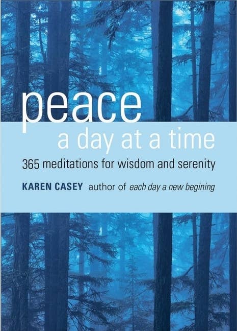 Peace A Day At A Time: 365 Meditations For Wisdom & Serenity