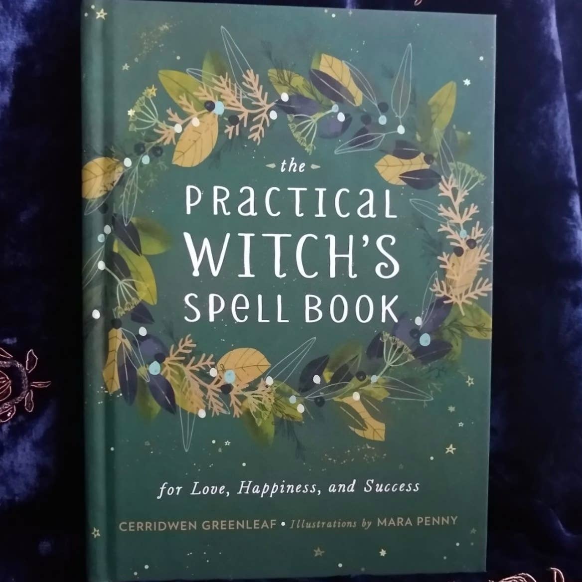 Practical Witch’s Spell Book: Love, Happiness & Success 