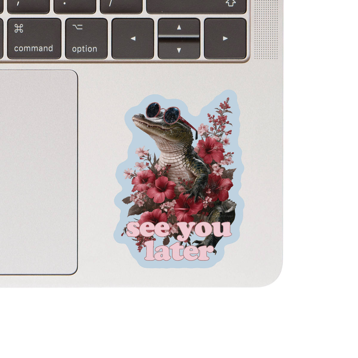 Later Gator  High Quality Vinyl Sticker