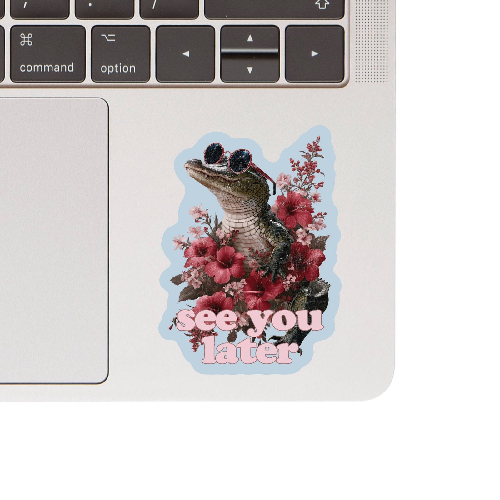 Later Gator  High Quality Vinyl Sticker