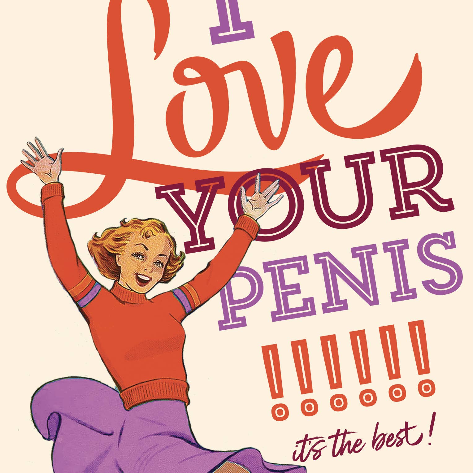 I LOVE YOUR PENIS! love card