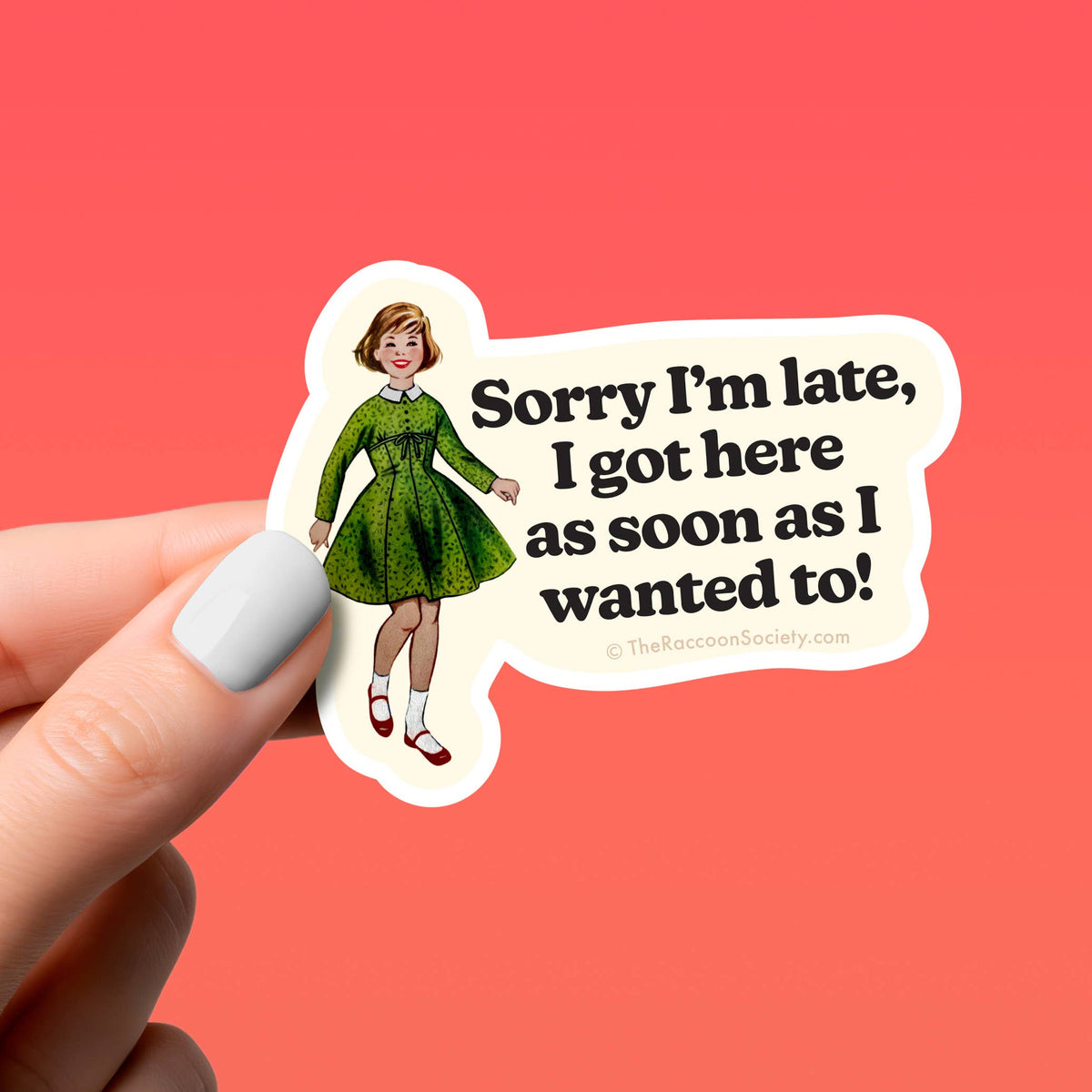 Funny Sticker - I WANTED TO - Retro Sassy Humor