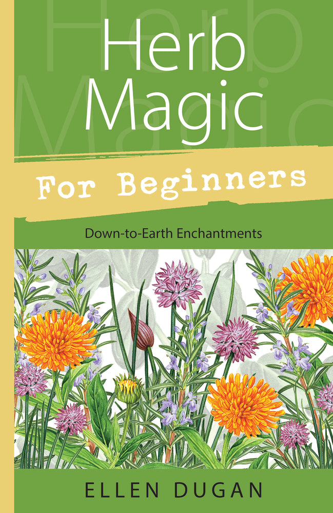 Herb Magic For Beginners - Ellen Dugan