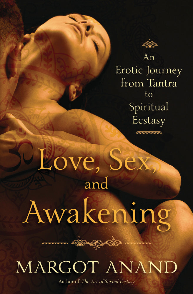 Love, Sex, and Awakening - Anand