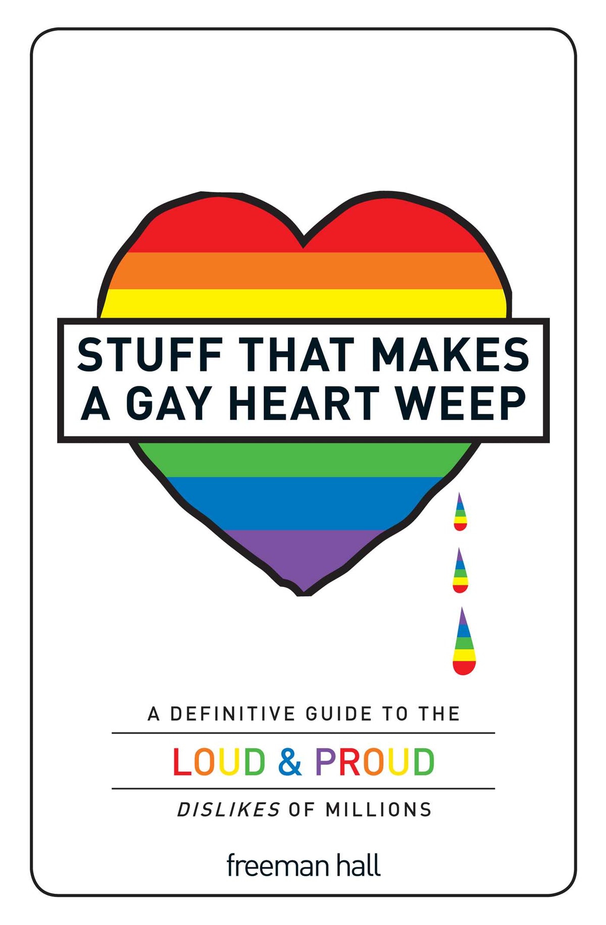 Stuff That Makes a Gay Heart Weep - Hall