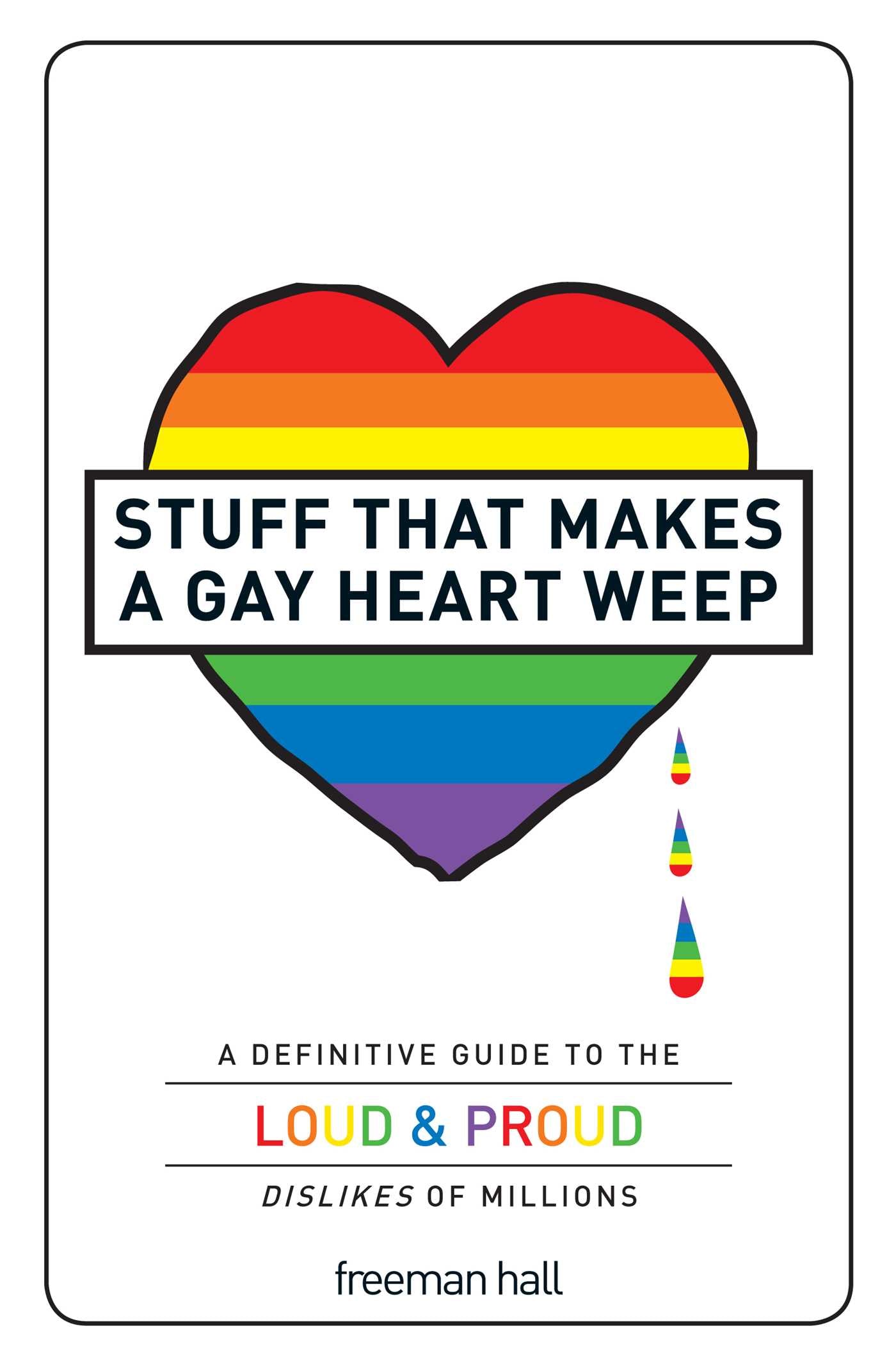 Stuff That Makes a Gay Heart Weep - Hall