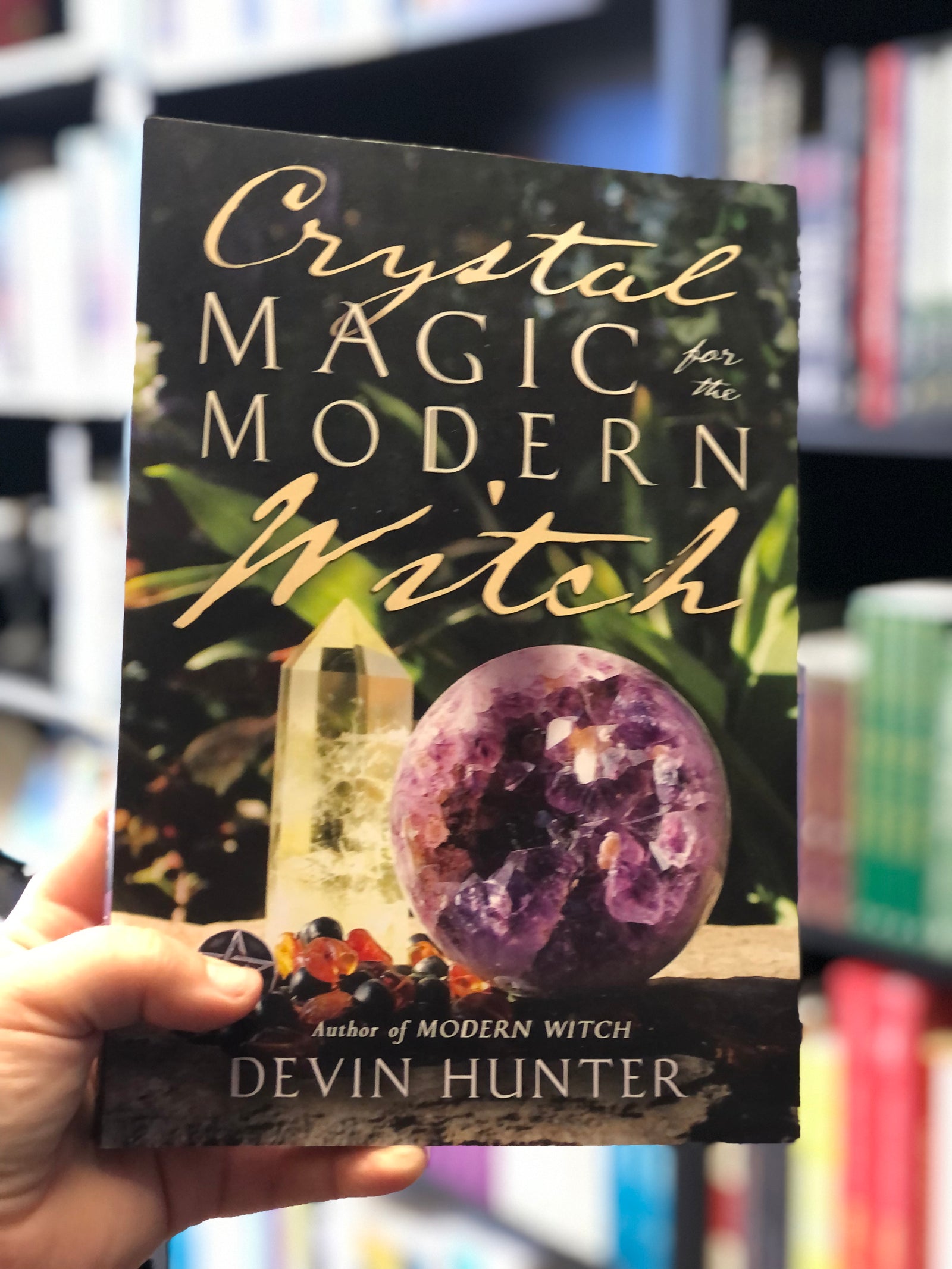Crystal Magic for the Modern Witch -  Hunter